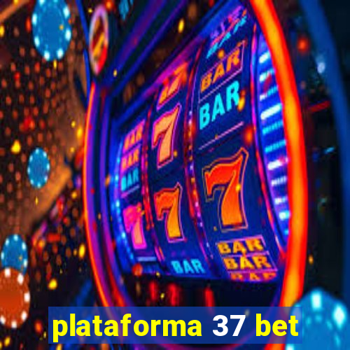 plataforma 37 bet